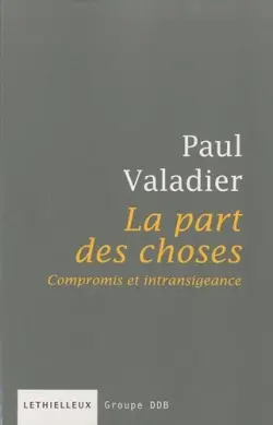 La part des choses : compromis et intransigeance