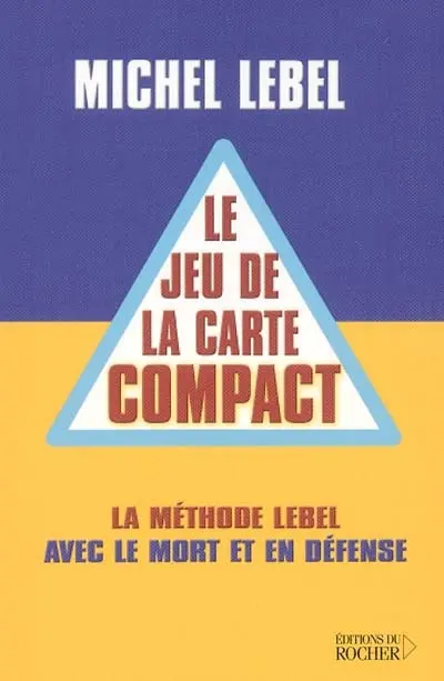 Le jeu de la carte, compact : la méthode Lebel avec le mort et en défense