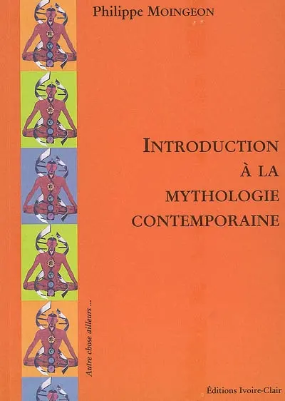 Introduction à la mythologie contemporaine