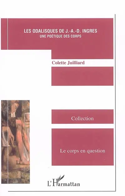 Poétique des corps, les odalisques de J.-A.-D. Ingres