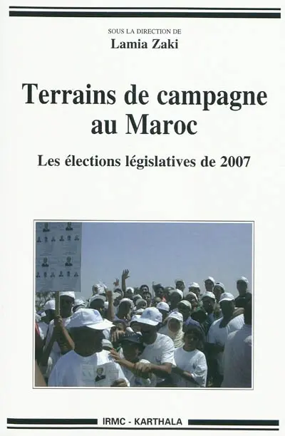 Terrains de campagne au Maroc : les élections législatives de 2007