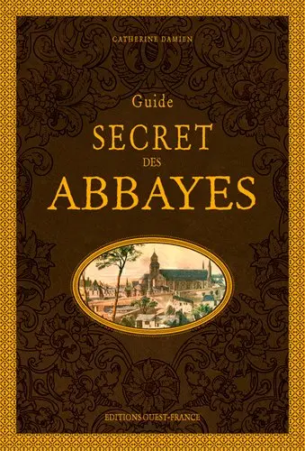 Guide secret des abbayes