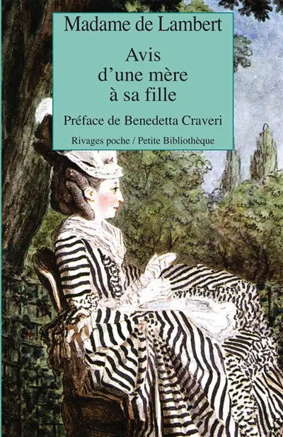 Avis d'une mère à sa fille. Réflexions sur les femmes. Réflexions sur le goût