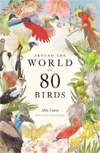 Around the World in 80 Birds (Hardback)
