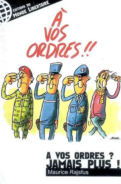 A vos ordres ? Jamais plus !