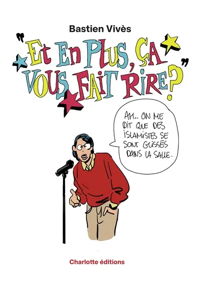 Et en plus, ça vous fait rire ?