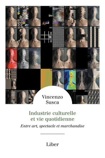 Industrie culturelle et vie quotidienne : Entre art, spectacle et marchandise
