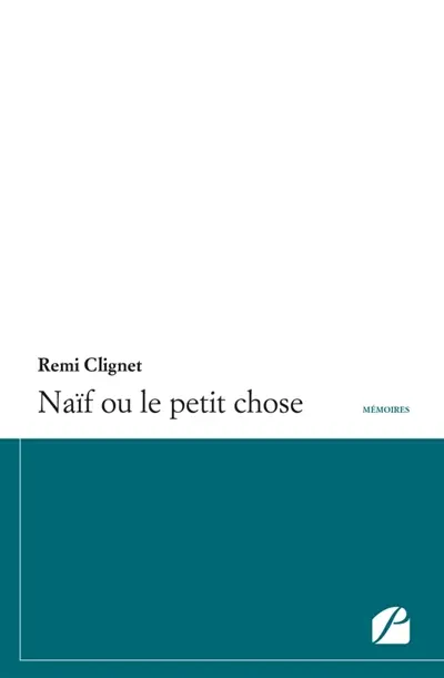 Naïf ou le petit chose