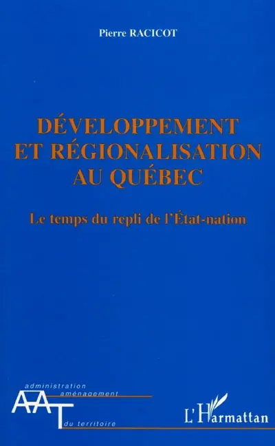 Développement et régionalisation au Québec : le temps du repli de l'Etat-nation