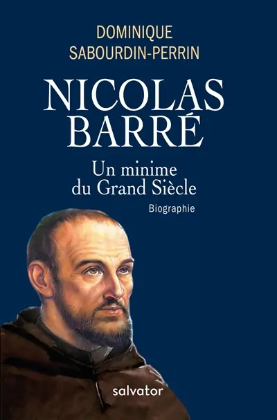 Nicolas Barré : un minime du Grand Siècle