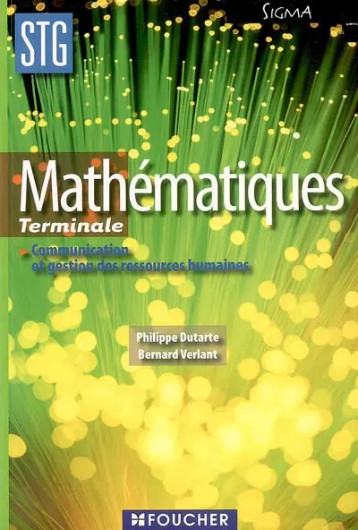 Mathématiques terminale STG communication et gestion des ressources humaines : livre de l'élève
