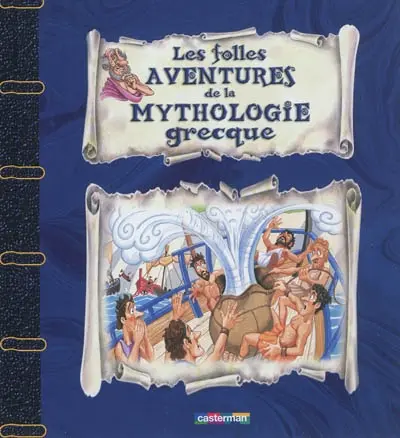 Les folles aventures de la mythologie grecque