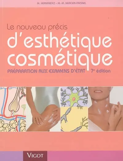Le nouveau précis d'esthétique cosmétique : préparation aux examens d'Etat