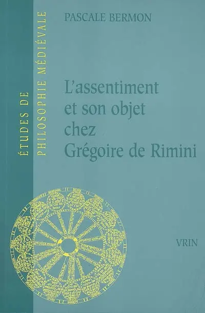 L'assentiment et son objet chez Grégoire de Rimini