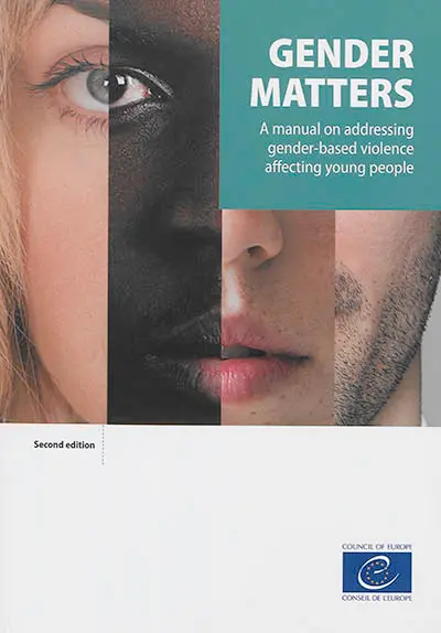 Gender matters : a manuel on addressing gender-based violence affecting young people