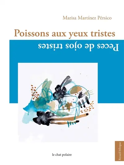 Poissons aux yeux tristes. Peces de ojos tristes