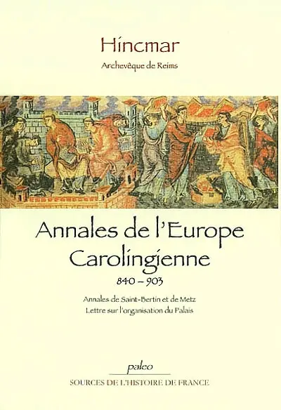 Annales de l'Europe carolingienne : 840-903