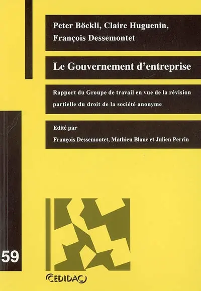 Le gouvernement d'entreprise : rapport du groupe de travail en vue de la révision partielle du droit de la société anonyme