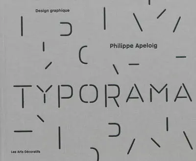 Typorama, Philippe Apeloig : design graphique
