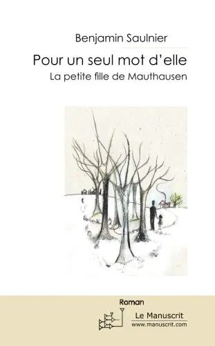 Pour un seul mot d'elle : la petite fille de Mauthausen