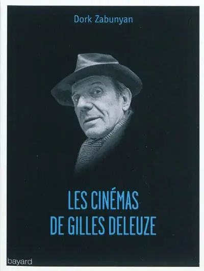 Les cinémas de Gilles Deleuze