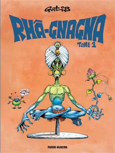 Rhâ-gnagna. Vol. 1