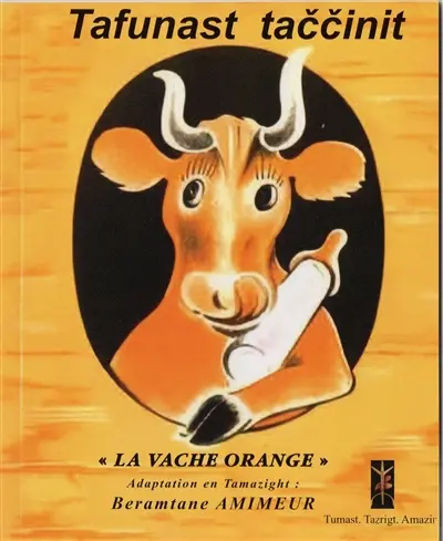 Tafunast taccinit. La vache orange