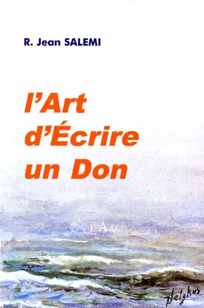 L'art d'écrire : un don