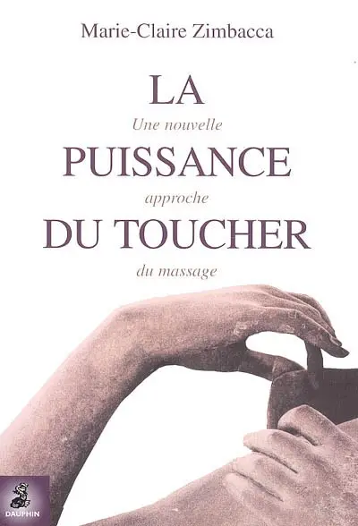 La puissance du toucher : une nouvelle approche du massage