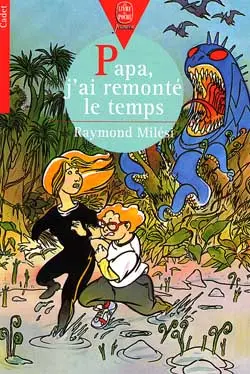 Papa, j'ai remonté le temps !