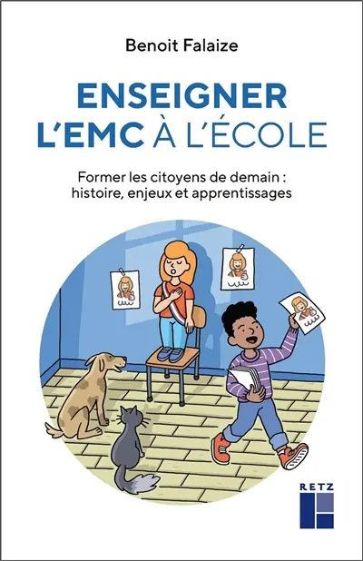 Enseigner l'EMC à l'école : former les citoyens de demain : histoire, enjeux et apprentissages