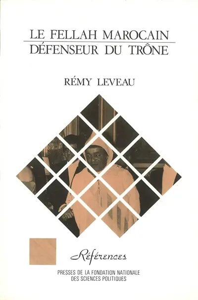 Le Fellah marocain, défenseur du trône