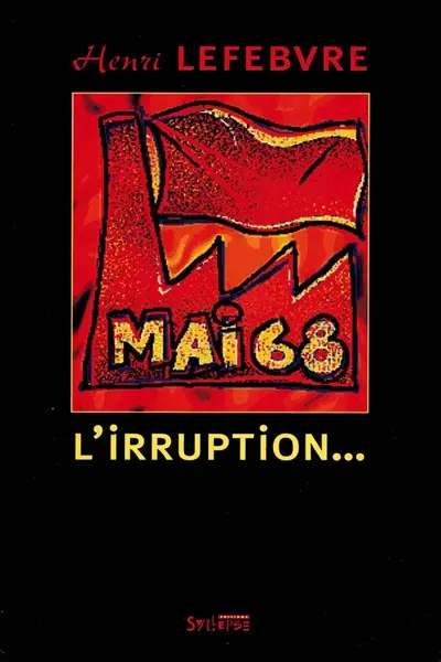 Mai 68, l'irruption... : de Nanterre au sommet