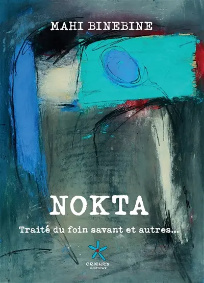 Nokta : traité du foin savant et autres...