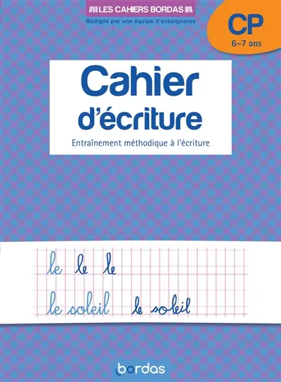 Cahier d'écriture, CP, 6-7 ans : entraînement méthodique à l'écriture