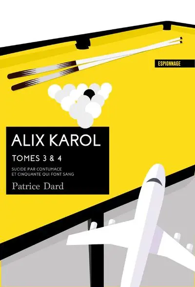 Alix Karol. Tomes 3 & 4