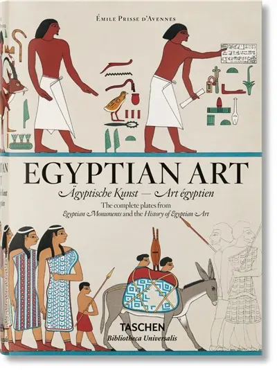 Egyptian art : the complete plates from Monuments égyptiens & Histoire de l'art égyptien. Ägyptische Kunst : Sämtliche Tafeln von Monuments égyptiens & Histoire de l'art égyptien. Art égyptien : toutes les planches de Monuments égyptiens & Histoire de l'art égyptien