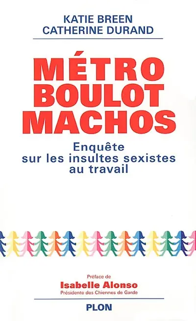 Métro, boulot, machos : enquête sur les insultes sexistes au travail