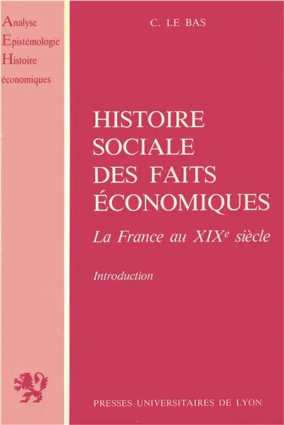 Introduction à l'histoire sociale des faits économiques : le XIXe siècle en France