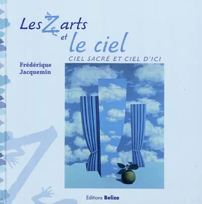 Les z'arts et le ciel : ciel sacré et ciel d'ici