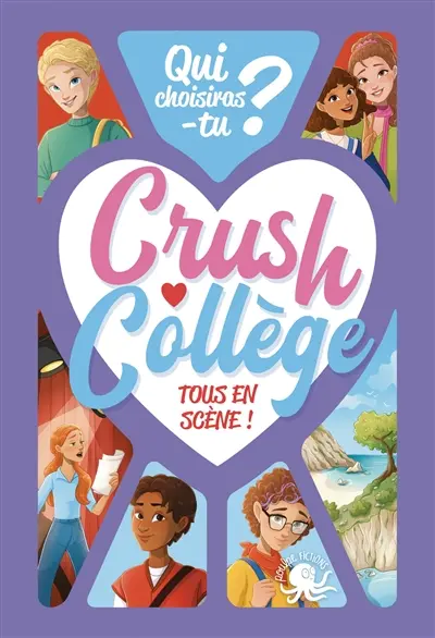 Crush collège : qui choisiras-tu ?. Tous en scène !
