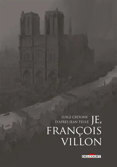 Je, François Villon : récit complet en 3 volumes
