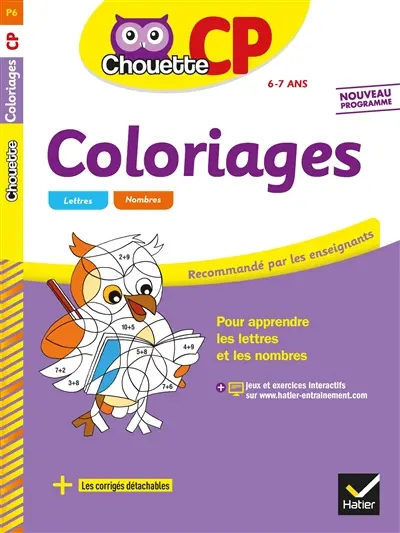 Coloriages pour apprendre les lettres et les nombres, CP, 6-7 ans : nouveau programme