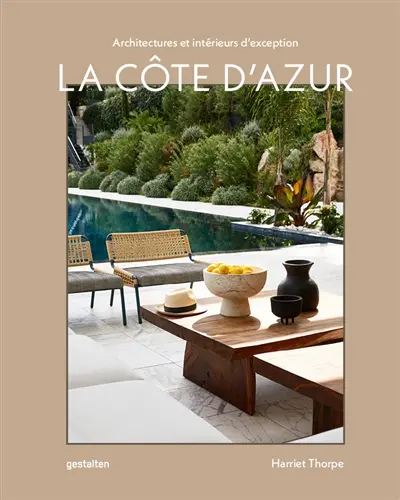La Côte d'Azur : architectures et intérieurs d'exception