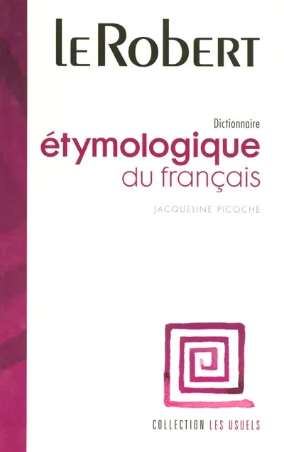 Dictionnaire étymologique du français