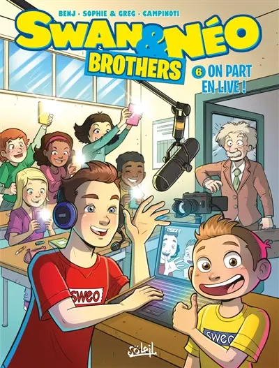 Swan & Néo : brothers. Vol. 6. On part en live !