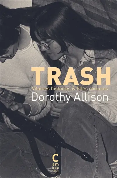 Trash : vilaines histoires & filles coriaces