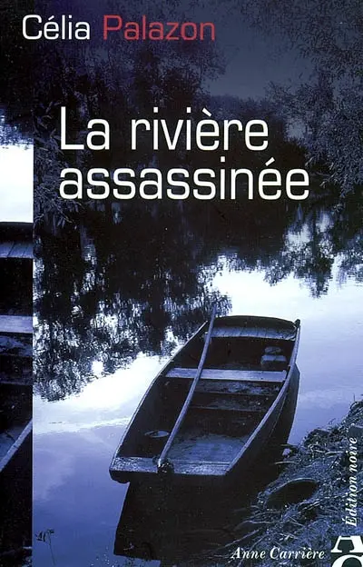 La rivière assassinée