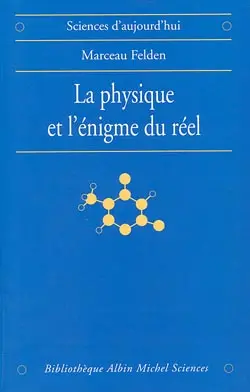 La physique et l'énigme du réel : les difficultés d'interprétation de la théorie quantique et de la relativité générale