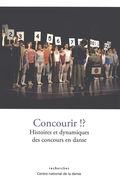 Concourir !? : histoires et dynamiques des concours en danse